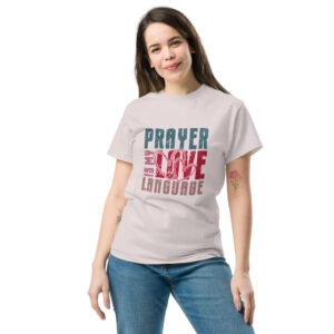 Prayer is My Love Language - Unisex classic tee