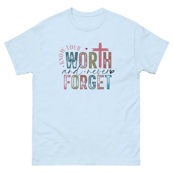 Know Your Worth and Never Forget - Unisex classic tee - Image 6