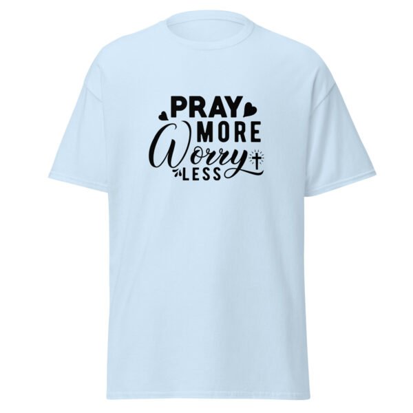 Pray more, worry less - Unisex classic tee - Image 6