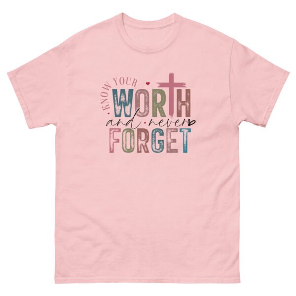 Know Your Worth and Never Forget - Unisex classic tee - Image 4