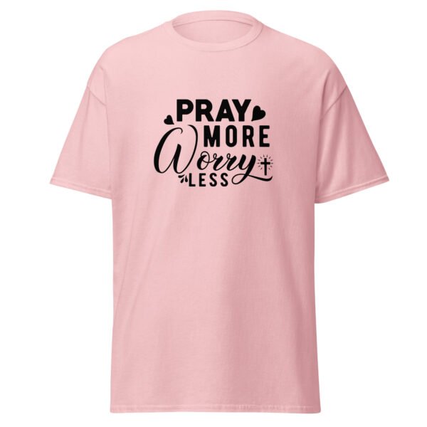 Pray more, worry less - Unisex classic tee - Image 4