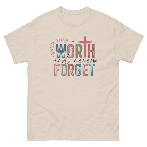 Know Your Worth and Never Forget - Unisex classic tee - Image 2