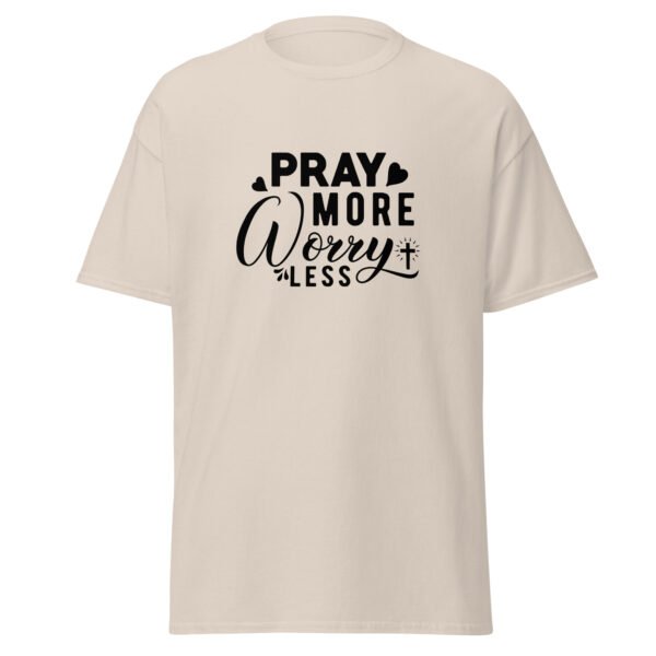 Pray more, worry less - Unisex classic tee - Image 2