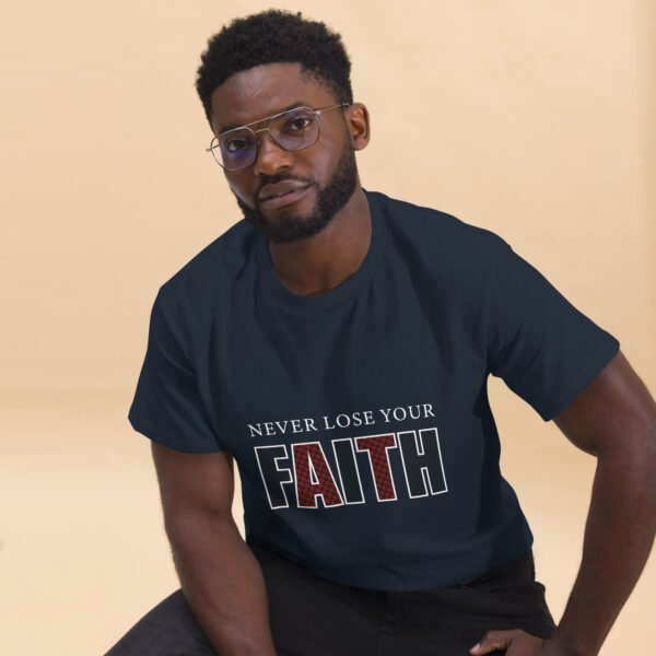 Never Lose Your Faith - Unisex classic tee - Image 3