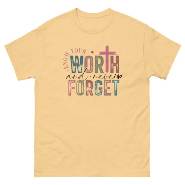 Know Your Worth and Never Forget - Unisex classic tee - Image 3