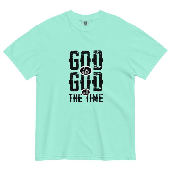 God Is Good All The Time - Unisex garment-dyed heavyweight t-shirt - Image 8