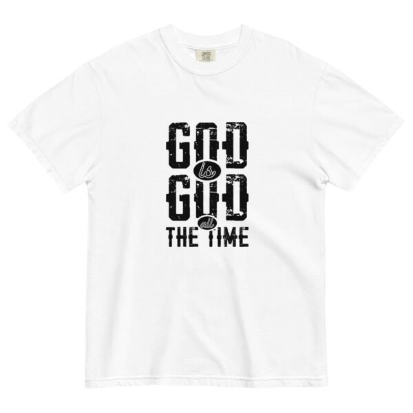 God Is Good All The Time - Unisex garment-dyed heavyweight t-shirt - Image 6