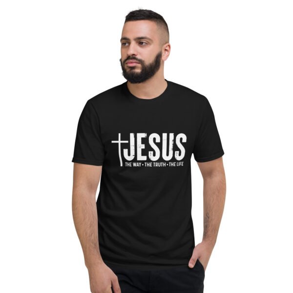 Jesus The Way, The Truth, The Life - Short-Sleeve T-Shirt - Image 8