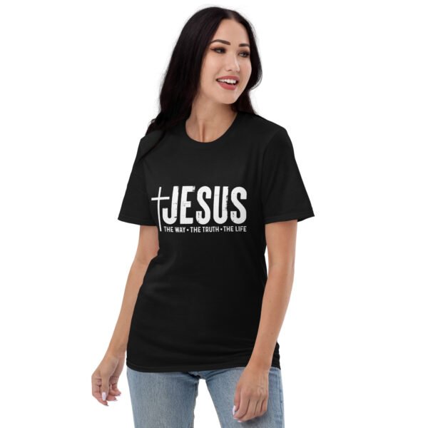 Jesus The Way, The Truth, The Life - Short-Sleeve T-Shirt - Image 5