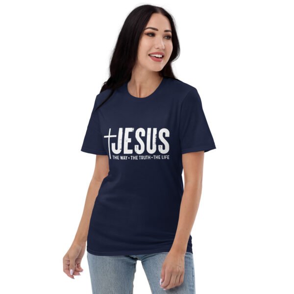 Jesus The Way, The Truth, The Life - Short-Sleeve T-Shirt - Image 7