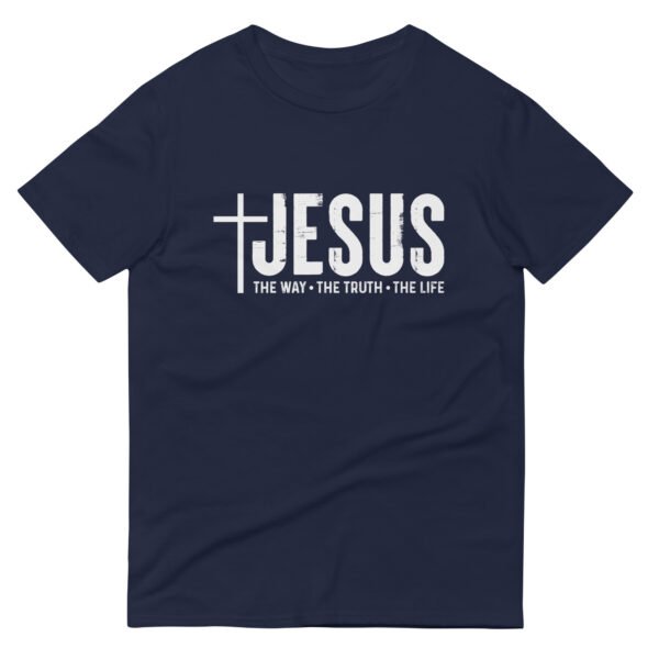 Jesus The Way, The Truth, The Life - Short-Sleeve T-Shirt - Image 4