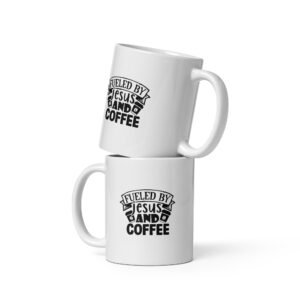 Fueled By Jesus and Coffee - White glossy mug