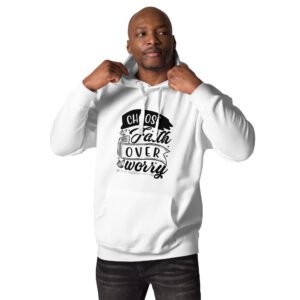 Choose Faith Over Worry - Unisex Hoodie