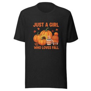 Just a Girl who Loves Fall - Unisex t-shirt