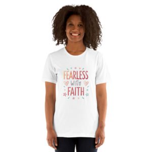 Fearless With Faith - Unisex t-shirt